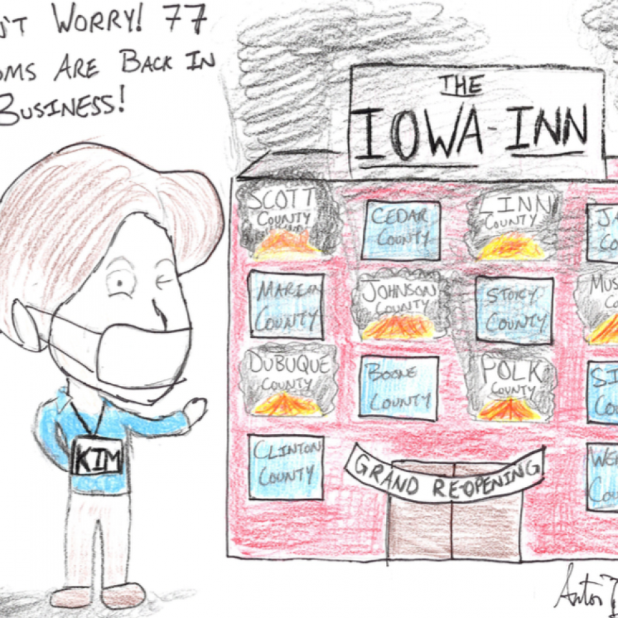 Dahms cartoon featuring Governor Reynolds after her decision to reopen 77 counties.