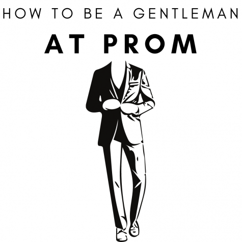 Read the following guidelines on how to be a gentleman at prom.