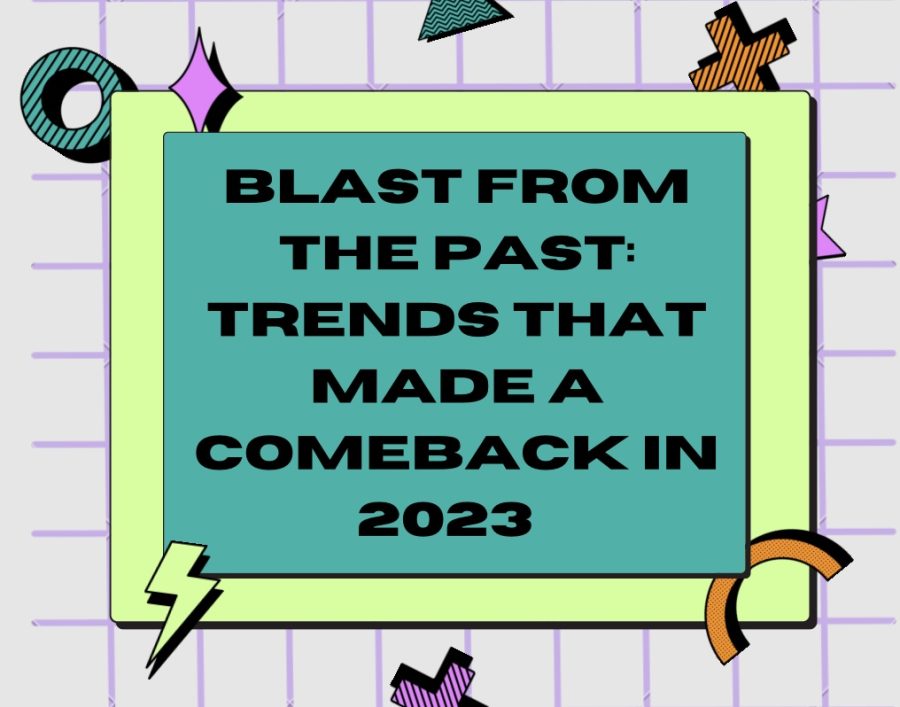 Blast from the past: 6 trends that made a comeback in 2023